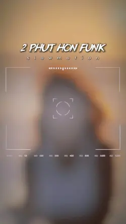 2 PHUT HON FUNK