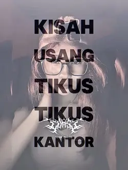 Tikus” Kantorrrr