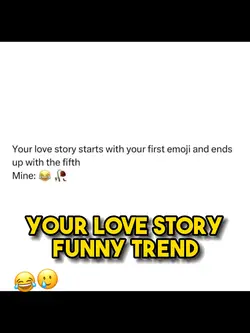 Your love story😂🥲