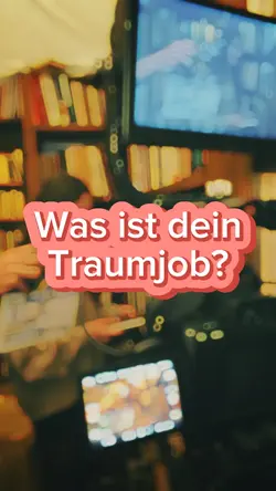 Dein Traumjob?
