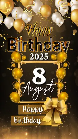 HBD 8 AUGUST 2025