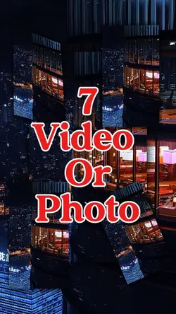 7 video or photo 