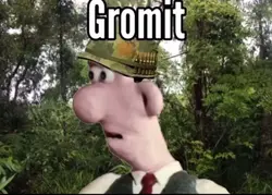 Gromit?