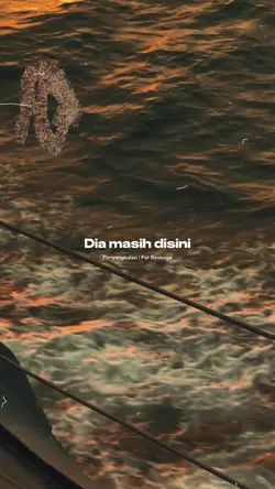 Dia masih disini