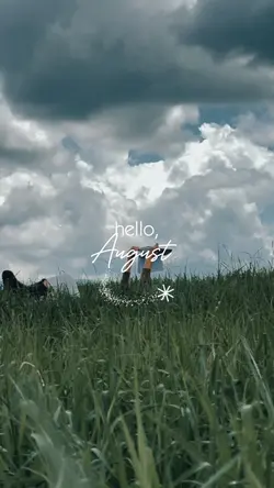 hello, August 