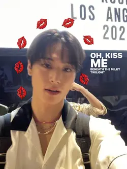 kiss me