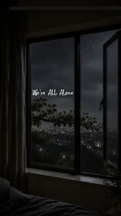 WE'RE ALL ALONE