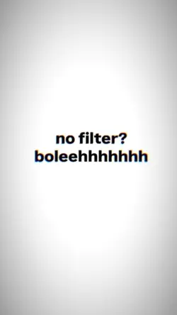 no filter? boleh kok