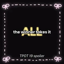 the winner takes it