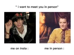 I want to meet you 