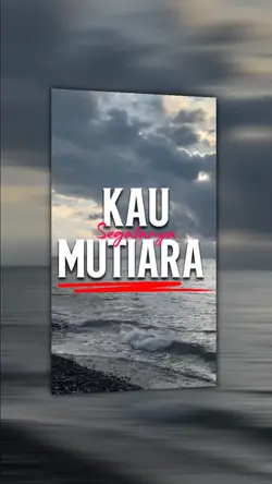 kau mutiara segalany