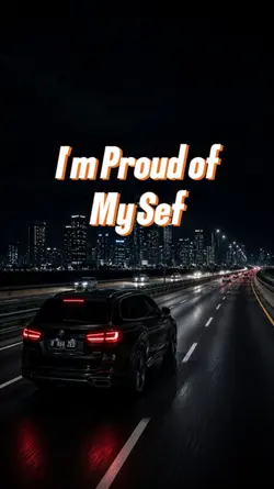 I'M PROUD OF MY SELF