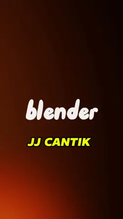 BLENDER JJ CANTIK