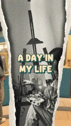 a day in my life