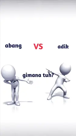 abang vs adik