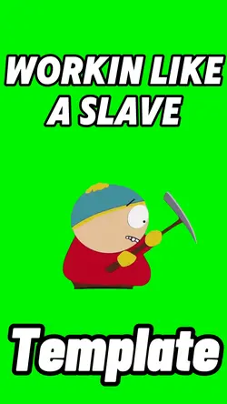 Working Like A Slave