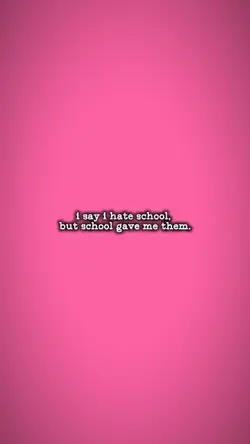 i say i hate school