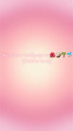 Summer wallpapers🌺