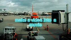 makeAVideointoAmovie