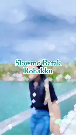 Slowmo Batak