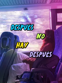 Después no hay despu