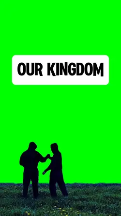 OUR KINGDOM