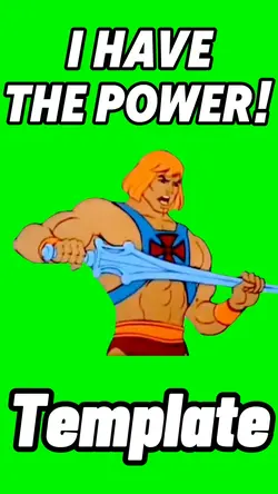 I Have The Power! 