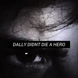 dally didn’t die a..