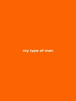 my type of man