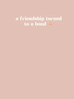 turns to a bond 🫶🏻