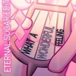 Eternal sugar edit