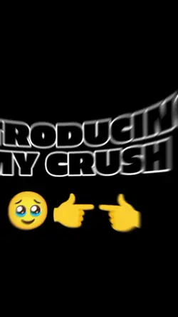 Introducing my crush