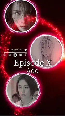 Episode X/ Ado