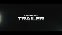 CINEMATIC TRAILER