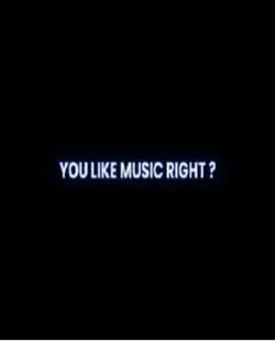 you like music right
