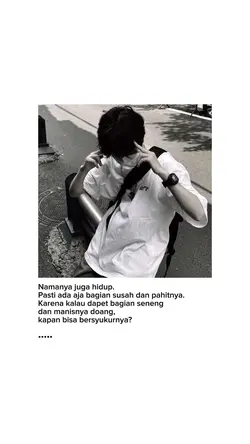 Namanya juga hidup.