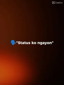 STATUS KO NGAYON 