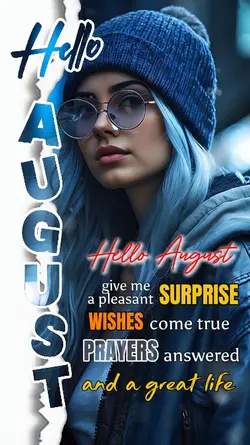 Hello August