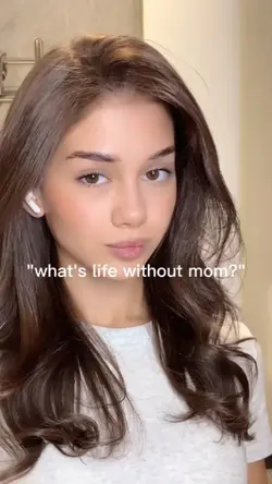 life without mom?