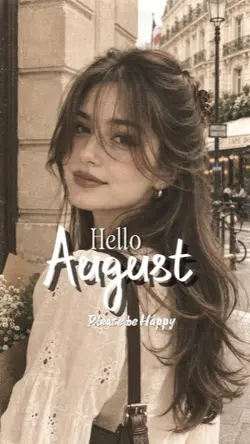 Hello August 