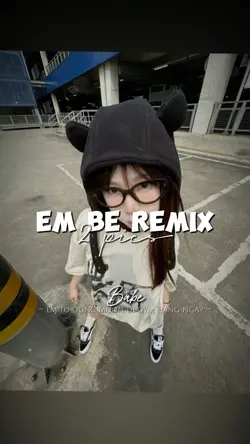 Em bé remix