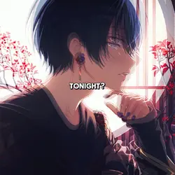 dont u mean tonight?