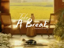 TAKE A BREAK