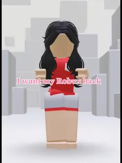 I want my Robux back