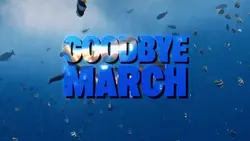 Goodbye March