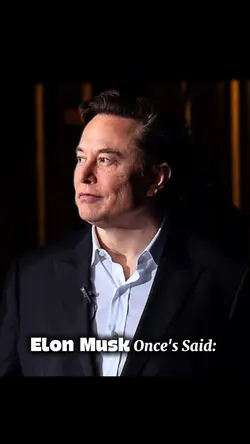 Elon Musk said: