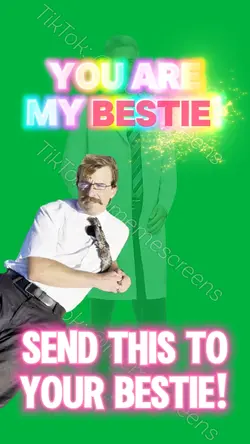 YOU ARE MY BESTIE!