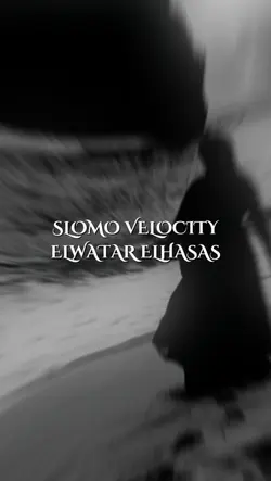 SLOWMO ELWATAR