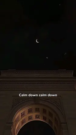 Calm down