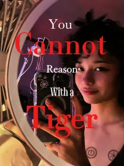 reason with a tiger